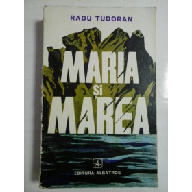 Maria  si  marea  -  Radu  TUDORAN